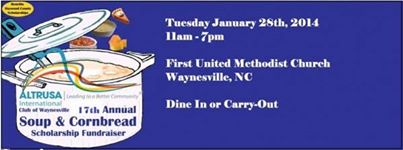 Altrusa Club of Waynesville will host the Seventeenth Annual Soup & Cornbread Scholarship Fund-raiser on Tuesday, January 28th from 11 a.m. until 7 p.m. at @[372991210841:274:First United Methodist Church of Waynesville] The lunch or dinner will include homemade soup (vegetable or potato), fresh cornbread, a beverage and your choice of homemade dessert. 

Advance or at the door tickets are $8 for adults and $4 for children 12 and under. The meals are available for take out or eat in.
 
Altrusa International of Waynesville is part of an international organization.  Founded in 1917, Altrusa is a volunteer service organization of business and professional leaders, dedicated to improving their communities by personal service.  Last year, Altrusans proudly gave over a million volunteer hours around the world, including clubs in the United States, Puerto Rico, Canada, England, Bermuda, Ireland, India, Scotland, New Zealand and Russia.

For more information, visit waynesvillealtrusa.org.